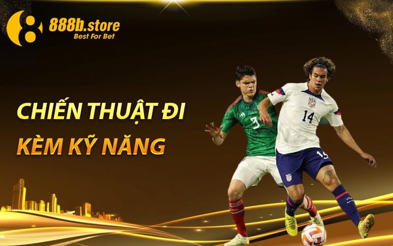 Chiến thuật đi kèm kỹ năng
