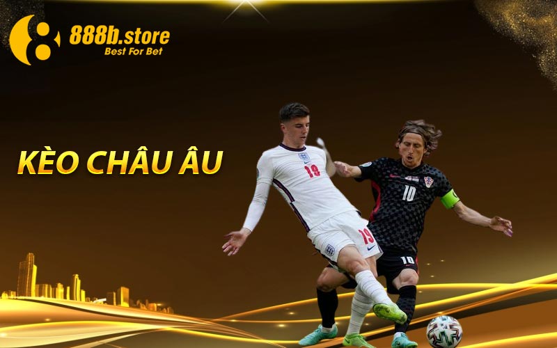 Kèo Châu Âu