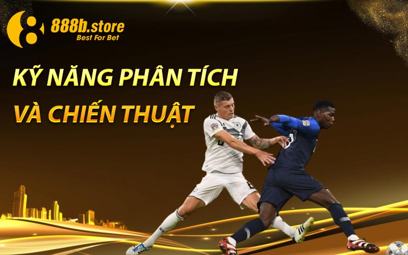 Kỹ năng phân tích và chiến thuật