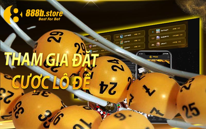 Tham Gia Đặt Cược Lô Đề