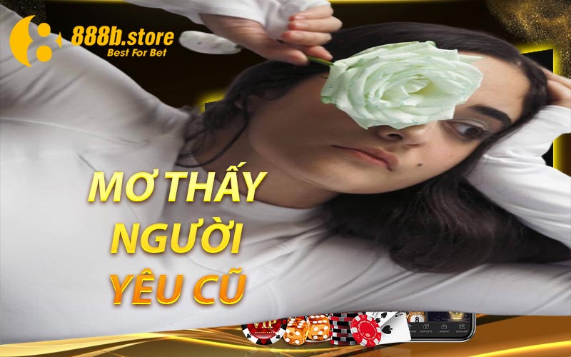 Mơ Thấy Người Yêu Cũ