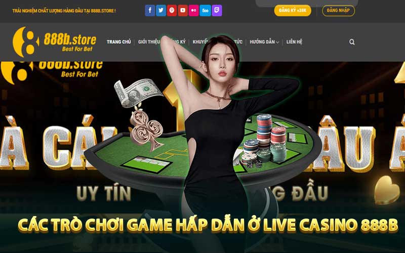 Các trò chơi game hấp dẫn ở Live casino 888b